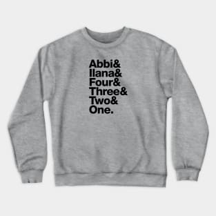 Broad City Roll Call – Abbi & Ilana name list Crewneck Sweatshirt